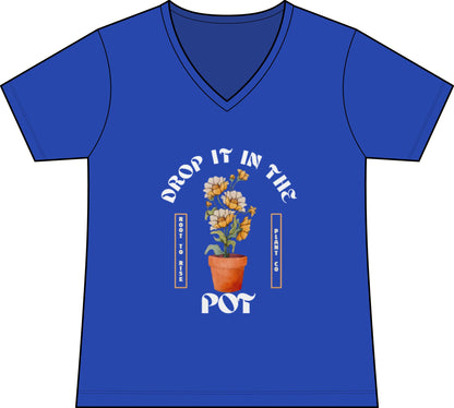 Drop It in the Pot V-Neck Tee — Plant Mom Sunflower Graphic Tee
